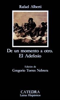 DE UN MOMENTO A OTRO/EL ADEFESIO | 9788437611204 | TORRES,GREGORIO | Llibreria Geli - Llibreria Online de Girona - Comprar llibres en català i castellà