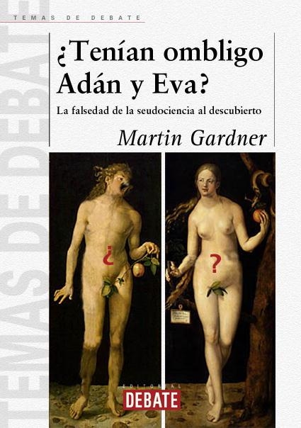 TENIAN OMBLIGO ADAN Y EVA?LA FALSEDAD DE LA... | 9788483064559 | GARDNER,MARTIN | Llibreria Geli - Llibreria Online de Girona - Comprar llibres en català i castellà