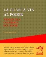 LA CUARTA VIA AL PODER.VENEZUELA,COLOMBIA,ECUADOR | 9788489753983 | DIETERICH,HEINZ | Llibreria Geli - Llibreria Online de Girona - Comprar llibres en català i castellà