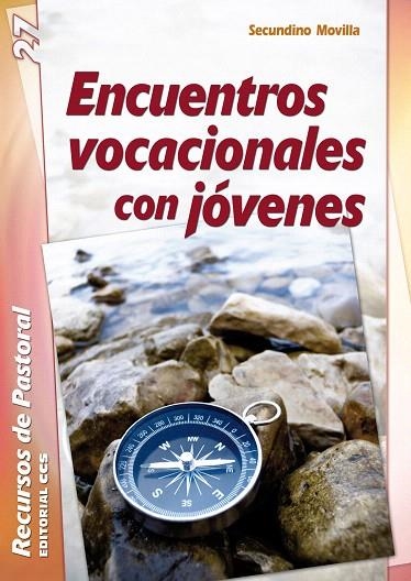 ENCUENTROS VOCACIONALES CON JOVENES | 9788483164587 | MOVILLA,SECUNDINO | Llibreria Geli - Llibreria Online de Girona - Comprar llibres en català i castellà