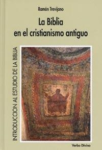 LA BIBLIA EN EL CRISTIANISMO ANTIGUO | 9788471519115 | TREVIJANO,RAMON | Llibreria Geli - Llibreria Online de Girona - Comprar llibres en català i castellà