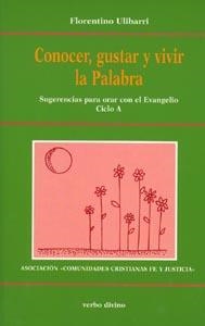 CONOCER,GUSTAR Y VIVIR LA PALABRA | 9788481694543 | FLORENTINO ULIBARRI | Llibreria Geli - Llibreria Online de Girona - Comprar llibres en català i castellà