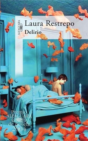 DELIRIO(PREMIO ALFAGURA NOVELA 2004) | 9788420401751 | RESTREPO,LAURA | Llibreria Geli - Llibreria Online de Girona - Comprar llibres en català i castellà