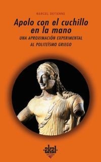 APOLO CON EL CUCHILLO EN LA MANO | 9788446011378 | DETIENNE,MARCEL | Llibreria Geli - Llibreria Online de Girona - Comprar llibres en català i castellà