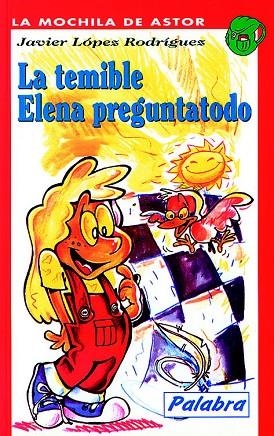 LA TEMIBLE ELENA PREGUNTATODO | 9788482395760 | LOPEZ,JAVIER | Llibreria Geli - Llibreria Online de Girona - Comprar llibres en català i castellà