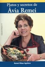 PLATOS Y SECRETOS DE AVIA REMEI | 9788497910149 | RIBAS AGUILERA,REMEI | Llibreria Geli - Llibreria Online de Girona - Comprar llibres en català i castellà