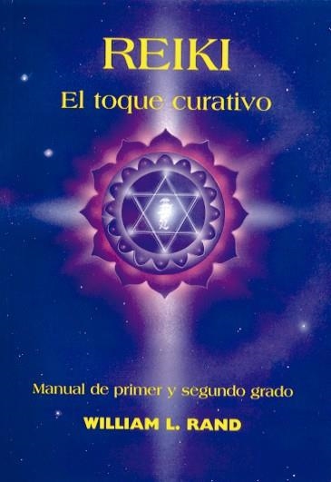 REIKI (EL TOQUE CURATIVO) | 9788487476518 | RAND,WILLIAM L | Llibreria Geli - Llibreria Online de Girona - Comprar llibres en català i castellà