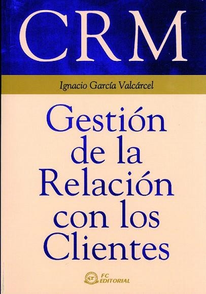 GESTION DE LA RELACION CON LOS CLIENTES | 9788495428394 | GARCIA VALCARCEL,IGNACIO | Llibreria Geli - Llibreria Online de Girona - Comprar llibres en català i castellà