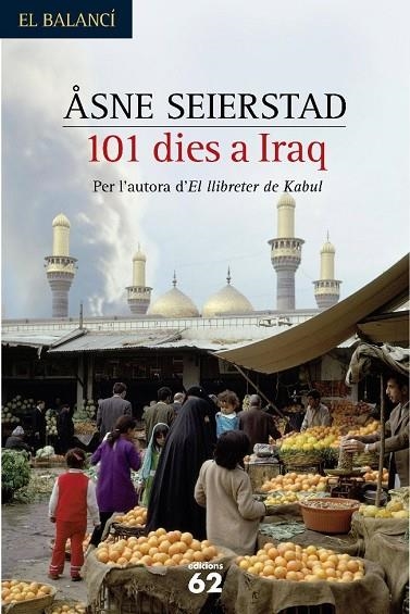 101 DIES A L'IRAQ | 9788429754544 | SEIERSTAD,ASNE | Llibreria Geli - Llibreria Online de Girona - Comprar llibres en català i castellà