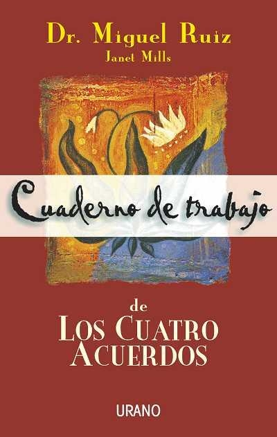 LOS CUATRO ACUERDOS(CUADERNO DE TRABAJO) | 9788479533922 | RUIZ,MIGUEL | Llibreria Geli - Llibreria Online de Girona - Comprar llibres en català i castellà