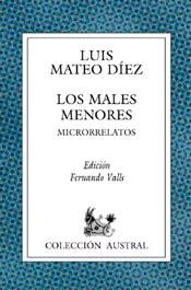 LOS MALES MENORES(MICRORRELATOS) | 9788467000269 | MATEO DIEZ,LUIS | Libreria Geli - Librería Online de Girona - Comprar libros en catalán y castellano