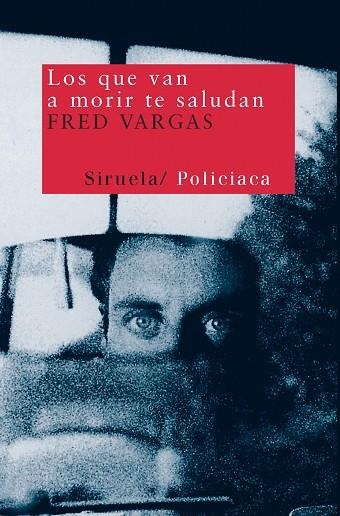 LOS QUE VAN A MORIR TE SALUDAN | 9788478445943 | VARGAS,FRED | Llibreria Geli - Llibreria Online de Girona - Comprar llibres en català i castellà