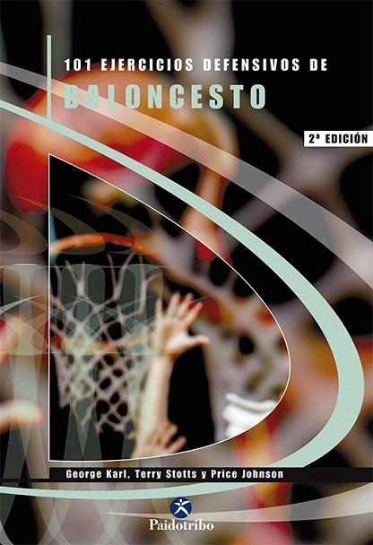 101 EJERCICIOS DEFENSIVOS DE BALONCESTO | 9788480195829 | KRL,GEORGE/STOTTS,TERRY/JOHNSON,PRICE | Llibreria Geli - Llibreria Online de Girona - Comprar llibres en català i castellà