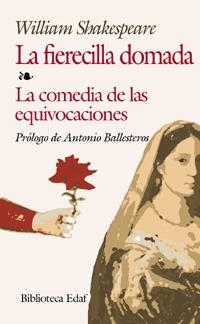 LA FIERECILLA DOMADA/LA COMEDIA DE LAS EQUIVOCACIONES | 9788441410541 | SHAKESPEARE,WILLIAM | Llibreria Geli - Llibreria Online de Girona - Comprar llibres en català i castellà