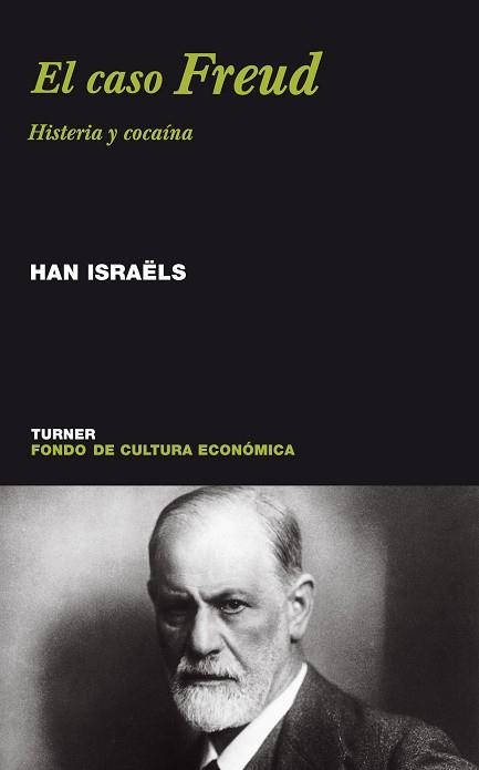 EL CASO FREUD HISTERIA Y COCAINA | 9788475065052 | ISRAELS,HAN | Llibreria Geli - Llibreria Online de Girona - Comprar llibres en català i castellà