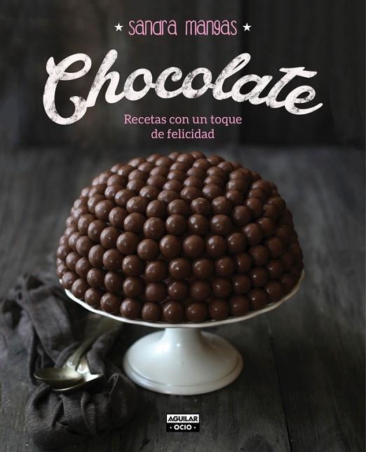 CHOCOLATE.RECETAS CON UN TOQUE DE FELICIDAD | 9788403500761 | MANGAS,SANDRA | Llibreria Geli - Llibreria Online de Girona - Comprar llibres en català i castellà