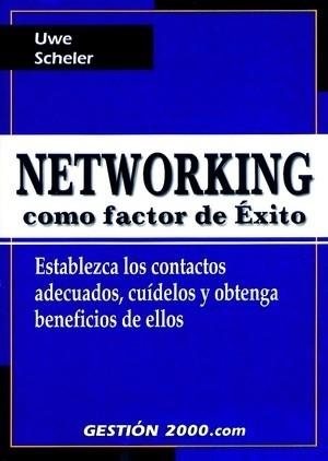 NETWORKING COMO FACTOR DE EXITO.ESTABLEZCA LOS CON | 9788480887410 | SCHELER,UWE | Llibreria Geli - Llibreria Online de Girona - Comprar llibres en català i castellà