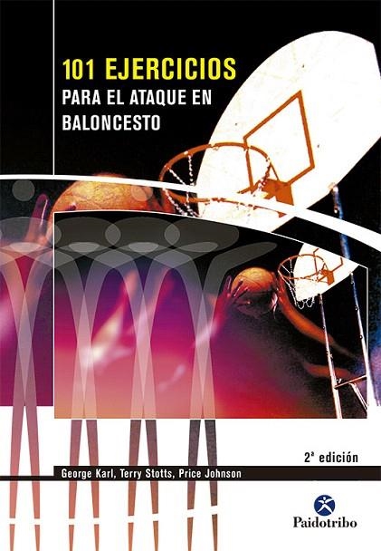 101 EJERCICIOS PARA EL ATAQUE DE BALONCESTO | 9788480196208 | KARL,GEORGE/STOTTS,TERRY/JOHNSON,PRICE | Llibreria Geli - Llibreria Online de Girona - Comprar llibres en català i castellà