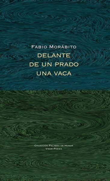 DELANTE DE UN PRADO UNA VACA | 9788498952216 | MORABITO,FABIO | Llibreria Geli - Llibreria Online de Girona - Comprar llibres en català i castellà