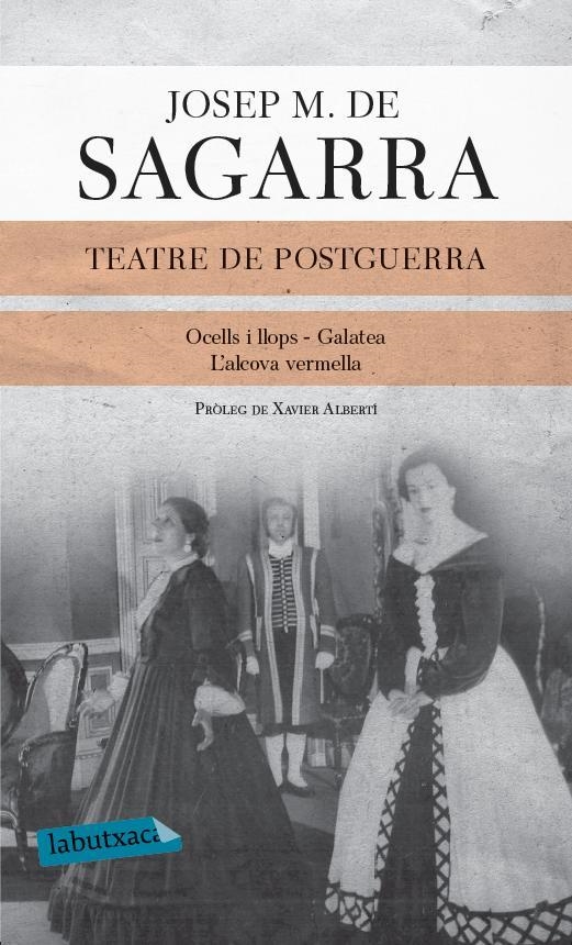 TEATRE DE POSTGUERRA.OCELLS I LLOPS,GALATEA I L'ALCOVA VERMELLA | 9788499307763 | DE SAGARRA I CASTELLARNAU,JOSEP MARIA | Llibreria Geli - Llibreria Online de Girona - Comprar llibres en català i castellà