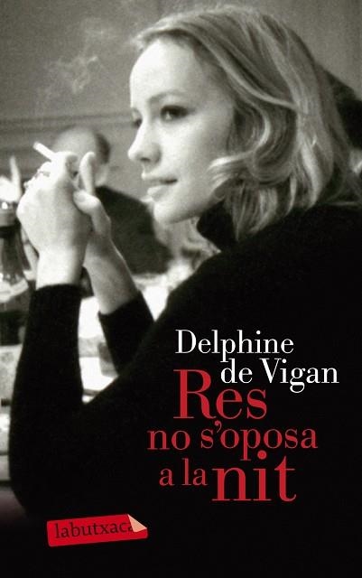 RES NO S'OPOSA A LA NIT | 9788499307114 | DE VIGAN,DELPHINE | Libreria Geli - Librería Online de Girona - Comprar libros en catalán y castellano