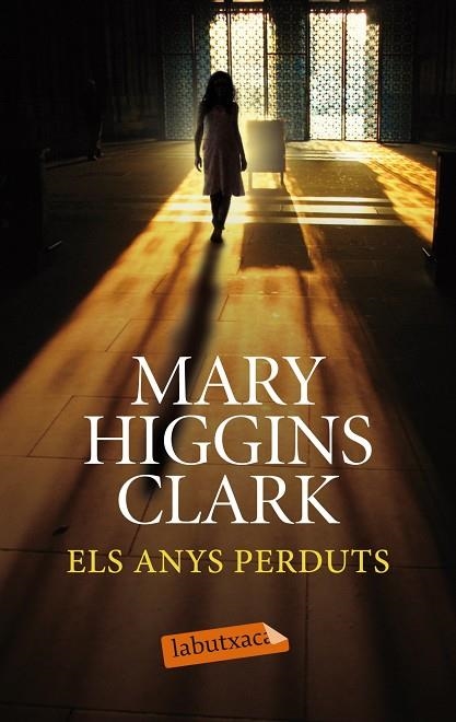 ELS ANYS PERDUTS | 9788499308258 | HIGGINS CLARK,MARY | Llibreria Geli - Llibreria Online de Girona - Comprar llibres en català i castellà