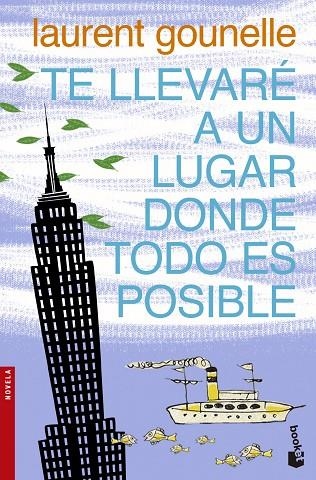 TE LLEVARÉ A UN LUGAR DONDE TODO ES POSIBLE | 9788408123118 | GOUNELLE,LAURENT | Llibreria Geli - Llibreria Online de Girona - Comprar llibres en català i castellà