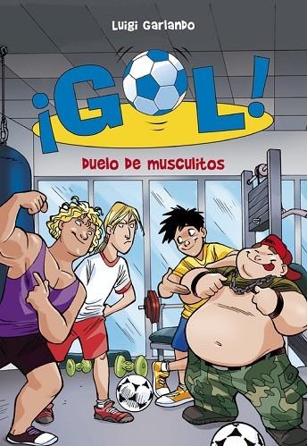 GOL-26.DUELO DE MUSCULITOS | 9788490430903 | GARLANDO,LUIGI | Llibreria Geli - Llibreria Online de Girona - Comprar llibres en català i castellà