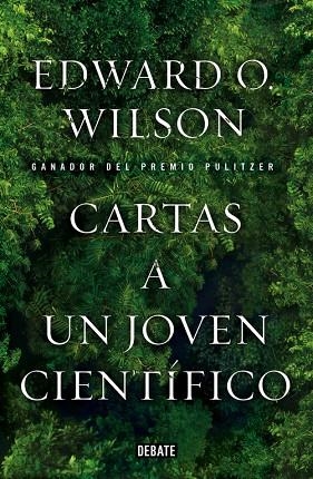 CARTAS A UN JOVEN CIENTÍFICO | 9788499923604 | WILSON,EDWARD O. | Llibreria Geli - Llibreria Online de Girona - Comprar llibres en català i castellà