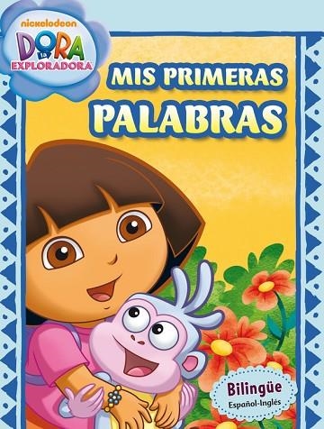 MIS PRIMERAS PALABRAS (DORA LA EXPLORADORA) | 9788401906701 | NICKELODEON | Llibreria Geli - Llibreria Online de Girona - Comprar llibres en català i castellà