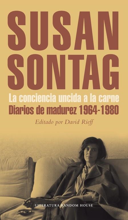 LA CONCIENCIA UNCIDA A LA CARNE.DIARIOS DE MADUREZ,1964-1980 | 9788439725626 | SONTAG,SUSAN | Llibreria Geli - Llibreria Online de Girona - Comprar llibres en català i castellà