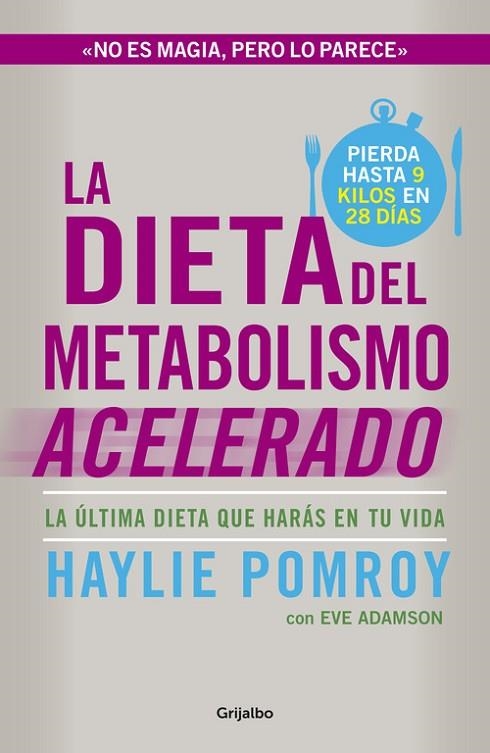 LA DIETA DEL METABOLISMO ACELERADO.LA ÚLTIMA DIETA QUE HARÁS EN TU VIDA | 9788425351655 | POMROY,HAYLIE | Libreria Geli - Librería Online de Girona - Comprar libros en catalán y castellano