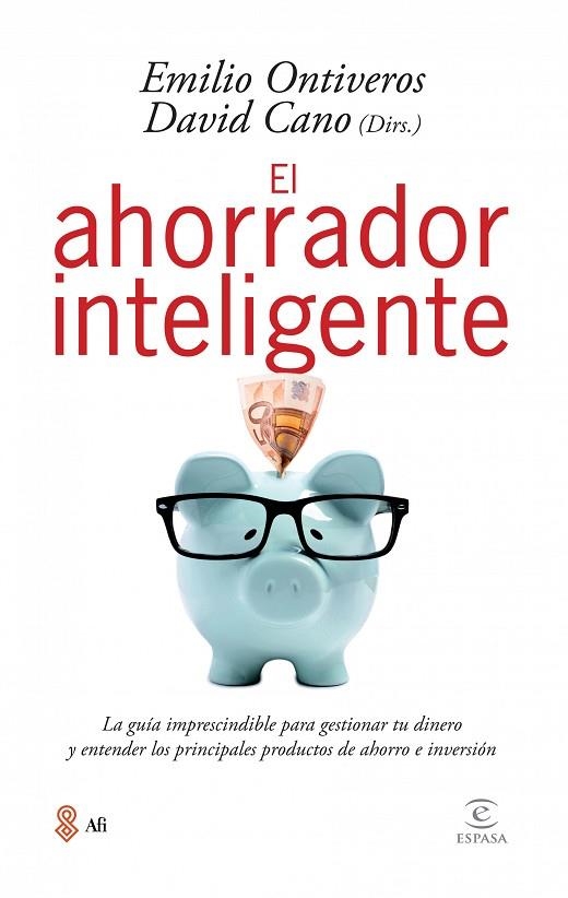 EL AHORRADOR INTELIGENTE | 9788467040425 | ONTIVEROS,EMILIO/CANO,DAVID (DIRS.) | Llibreria Geli - Llibreria Online de Girona - Comprar llibres en català i castellà