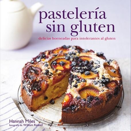 PASTELERÍA SIN GLUTEN | 9788415053361 | MILES,HANNAH | Llibreria Geli - Llibreria Online de Girona - Comprar llibres en català i castellà