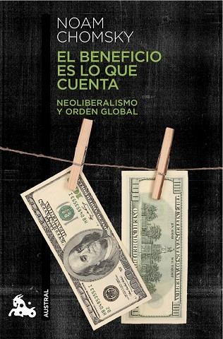 EL BENEFICIO ES LO QUE CUENTA.NEOLIBERALISMO Y ORDEN GLOBAL | 9788408124047 | CHOMSKY,NOAM | Llibreria Geli - Llibreria Online de Girona - Comprar llibres en català i castellà