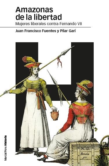 AMAZONAS DE LA LIBERTAD.MUJERES LIBERALES CONTRA FERNANDO VII | 9788415963059 | FUENTES,JUAN FRANCISCO/GARÍ,PILAR | Llibreria Geli - Llibreria Online de Girona - Comprar llibres en català i castellà