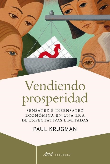 VENDIENDO PROSPERIDAD.SENSATEZ E INSENSATEZ ECONÓMICA EN UNA ERA DE EXPECTATIVAS LIMITADAS | 9788434405585 | KRUGMAN,PAUL | Llibreria Geli - Llibreria Online de Girona - Comprar llibres en català i castellà