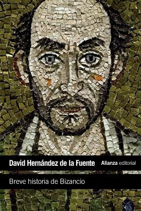 BREVE HISTORIA DE BIZANCIO | 9788420683348 | HERNÁNDEZ DE LA FUENTE,DAVID | Llibreria Geli - Llibreria Online de Girona - Comprar llibres en català i castellà