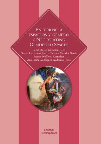 EN TORNO A ESPACIOS Y GÉNEROS / NEGOTIATING GENDER SPACES | 9788424512804 | RODRÍGUEZ REDONDO,ANA LAURA | Llibreria Geli - Llibreria Online de Girona - Comprar llibres en català i castellà