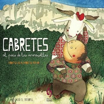 CABRETES AL PAÍS DE LES MERAVELLES | 9788493874360 | VILA GUTARRA,MONTSE | Llibreria Geli - Llibreria Online de Girona - Comprar llibres en català i castellà