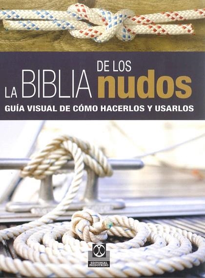 LA BIBLIA DE LOS NUDOS.GUÍA VISUAL DE CÓMO HACERLOS Y USARLOS | 9788499104690 | COMPTON,NIC | Libreria Geli - Librería Online de Girona - Comprar libros en catalán y castellano