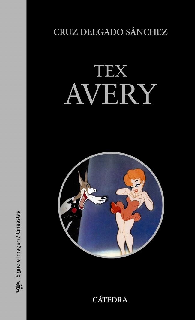 TEX AVERY | 9788437632261 | DELGADO SÁNCHEZ,CRUZ | Libreria Geli - Librería Online de Girona - Comprar libros en catalán y castellano