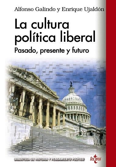 LA CULTURA POLÍTICA LIBERAL | 9788430959495 | GALINDO,ALFONSO/UJALDÓN,ENRIQUE | Llibreria Geli - Llibreria Online de Girona - Comprar llibres en català i castellà