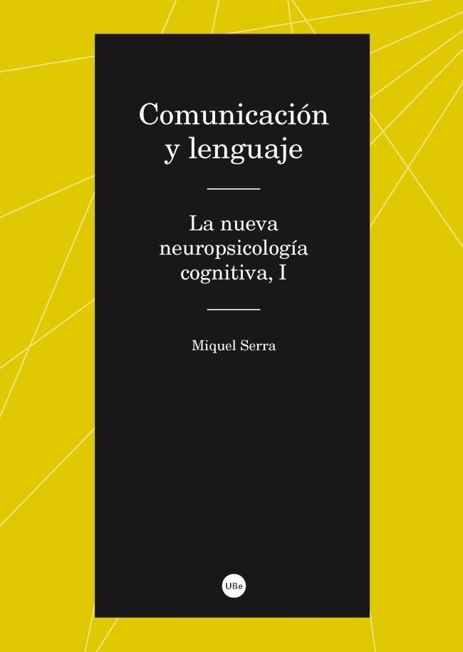 COMUNICACIÓN Y LENGUAJE.LA NUEVA NEUROPSICOLOGÍA COGNITIVA I | 9788447537099 | SERRA RAVENTÓS,MIQUEL | Llibreria Geli - Llibreria Online de Girona - Comprar llibres en català i castellà