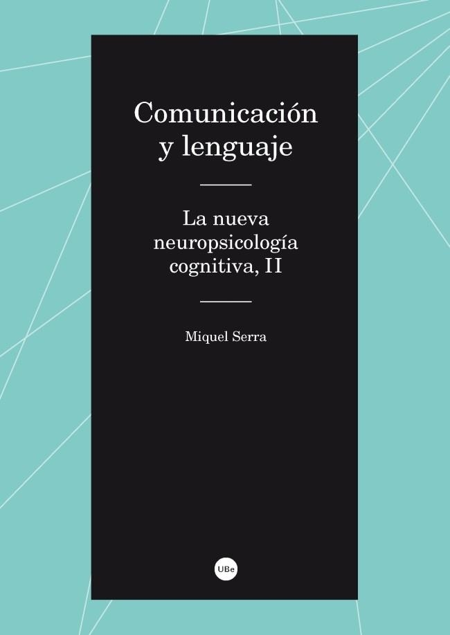 COMUNICACIÓN Y LENGUAJE.LA NUEVA NEUROPSICOLOGÍA COGNITIVA II | 9788447537389 | SERRA RAVENTÓS,MIQUEL | Llibreria Geli - Llibreria Online de Girona - Comprar llibres en català i castellà