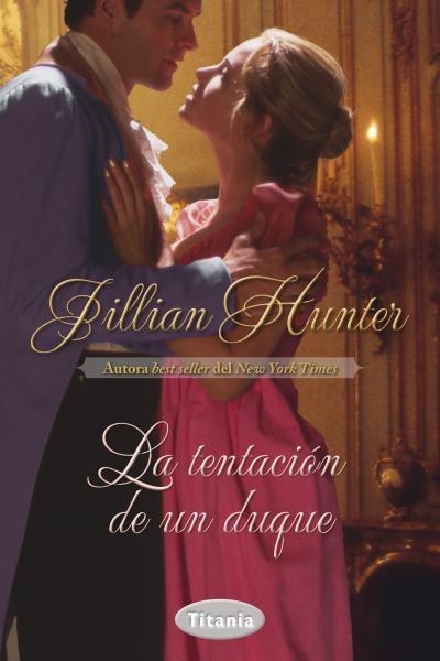 LA TENTACIÓN DE UN DUQUE | 9788492916566 | HUNTER,JILLIAN | Llibreria Geli - Llibreria Online de Girona - Comprar llibres en català i castellà