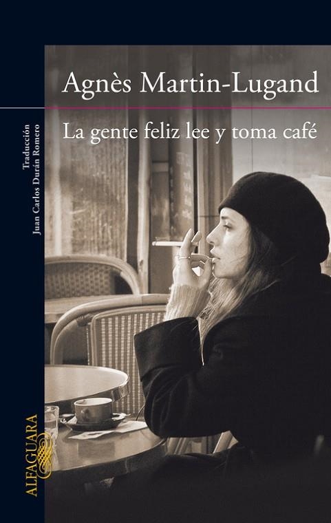 LA GENTE FELIZ LEE Y TOMA CAFE | 9788420416533 | MARTIN-LUGAND,AGNÈS | Llibreria Geli - Llibreria Online de Girona - Comprar llibres en català i castellà