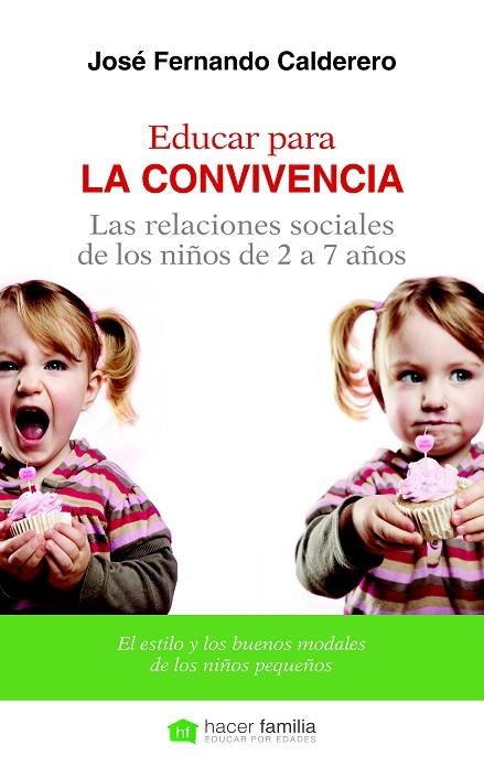 EDUCAR PARA LA CONVIVENCIA. LAS RELACIONES SOCIALES DE LOS NIÑOS | 9788498409987 | CALDERERO HERNÁNDEZ,JOSÉ FERNANDO | Llibreria Geli - Llibreria Online de Girona - Comprar llibres en català i castellà