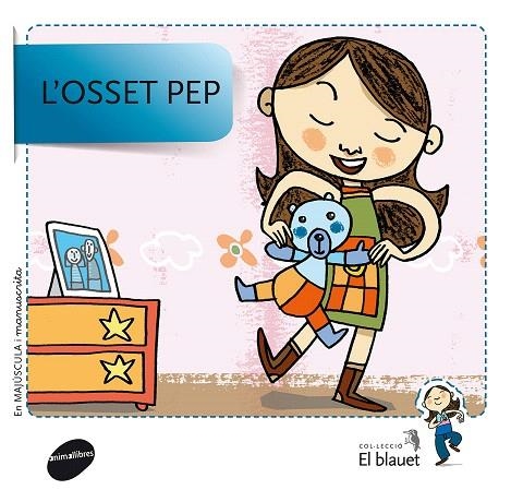 L'OSSET PEP(EN MAJÚSCULA/MANUSCRITA) | 9788415095415 | SOLER COBO,TERESA/VIU RODRÍGUEZ,MARIA/NADO SANJUÁN,VÍCTOR | Llibreria Geli - Llibreria Online de Girona - Comprar llibres en català i castellà