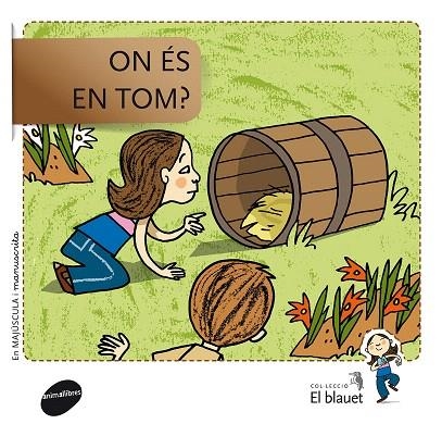 ON ÉS TOM?(EN MAJÚSCULA/MANUSCRITA) | 9788415095910 | SOLER COBO,TERESA/VIU RODRÍGUEZ,MARIA/NADO SANJUÁN,VÍCTOR | Llibreria Geli - Llibreria Online de Girona - Comprar llibres en català i castellà